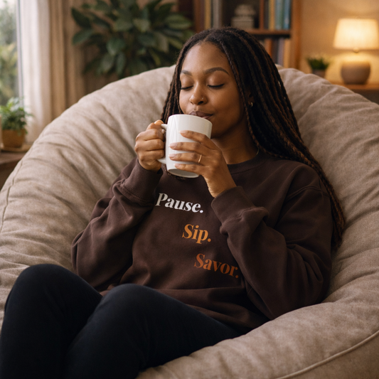 Pause. Sip. Savor.® Sweatshirt